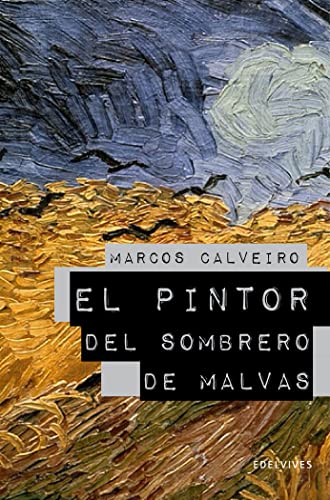 El pintor del sombrero de malvas (Premio Lazarillo 2009) (SIN COLECCION)