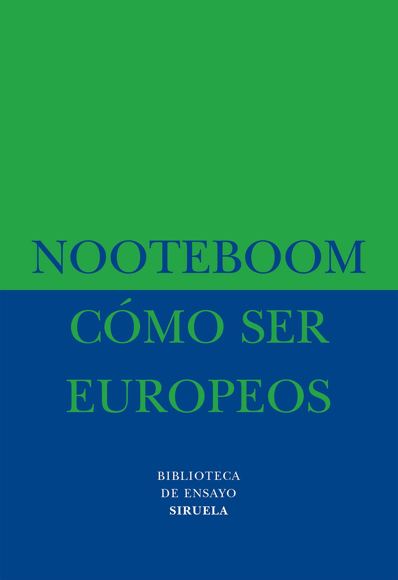 Cómo ser europeos: 4 (Biblioteca de Ensayo / Serie menor)