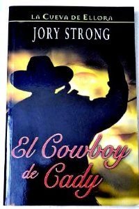 Cowboy de cady, el (La Cueva De Ellora)