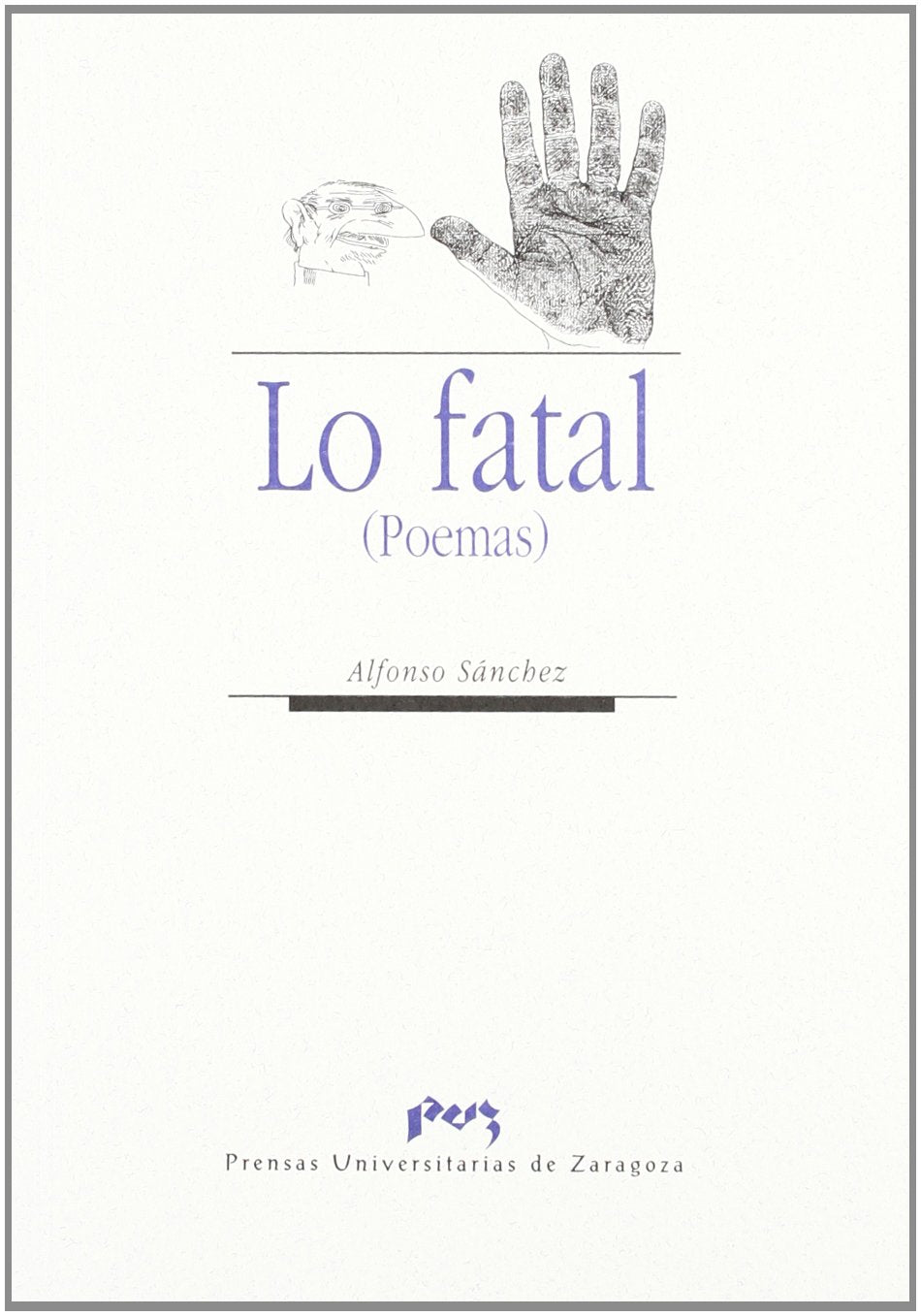Lo fatal. (Poemas) (La Gruta de las Palabras)