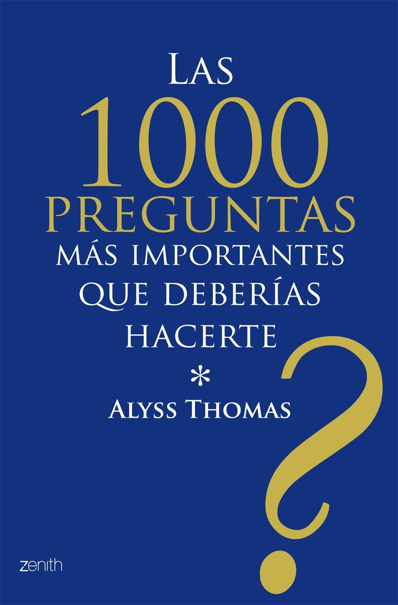 Las 1000 preguntas más importantes que deberías hacerte (Autoayuda y superación)
