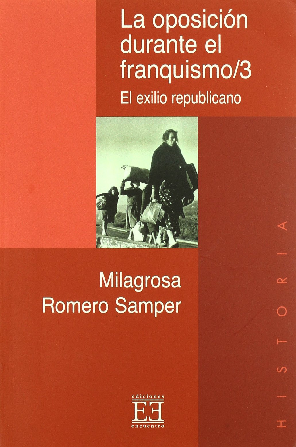 El exilio republicano: La oposición durante el franquismo/3 (Ensayo)