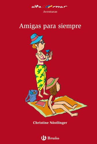 Amigas para siempre (Castellano - A Partir De 12 Años - Altamar)