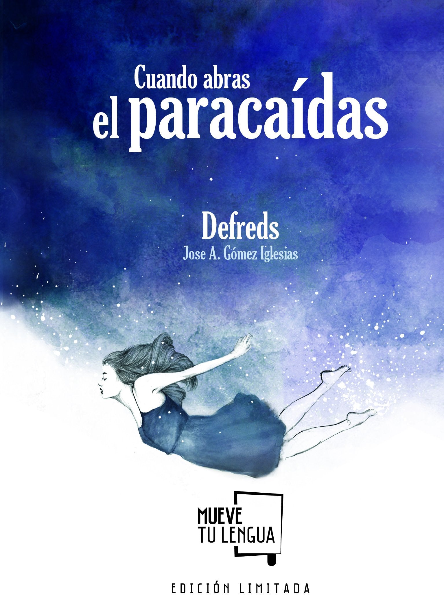 Cuando abras el paracaídas (Edición Especial Limitada) (PROSA POETICA)