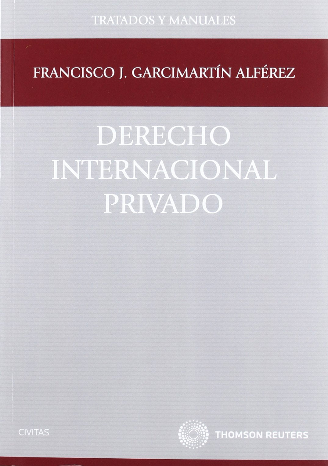 Derecho internacional privado (Tratados y Manuales de Derecho)