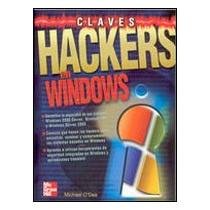 CLAVES HACKERS WINDOWS-O'DEA (SIN COLECCION)