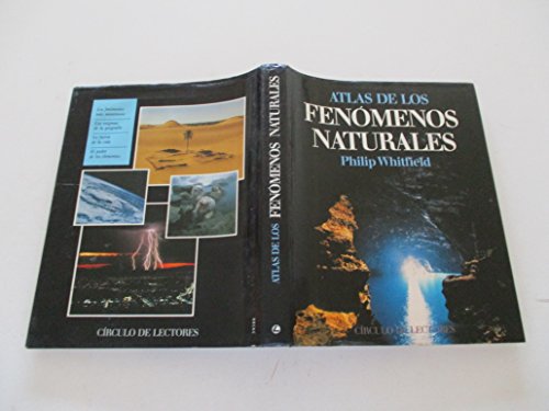 Atlas de los fenómenos naturales / Philip Whitfield ; [versió castellana Juan Manuel Ibeas]