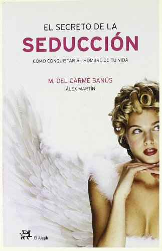 El secreto de la seducción (FUERA DE COLECCION)