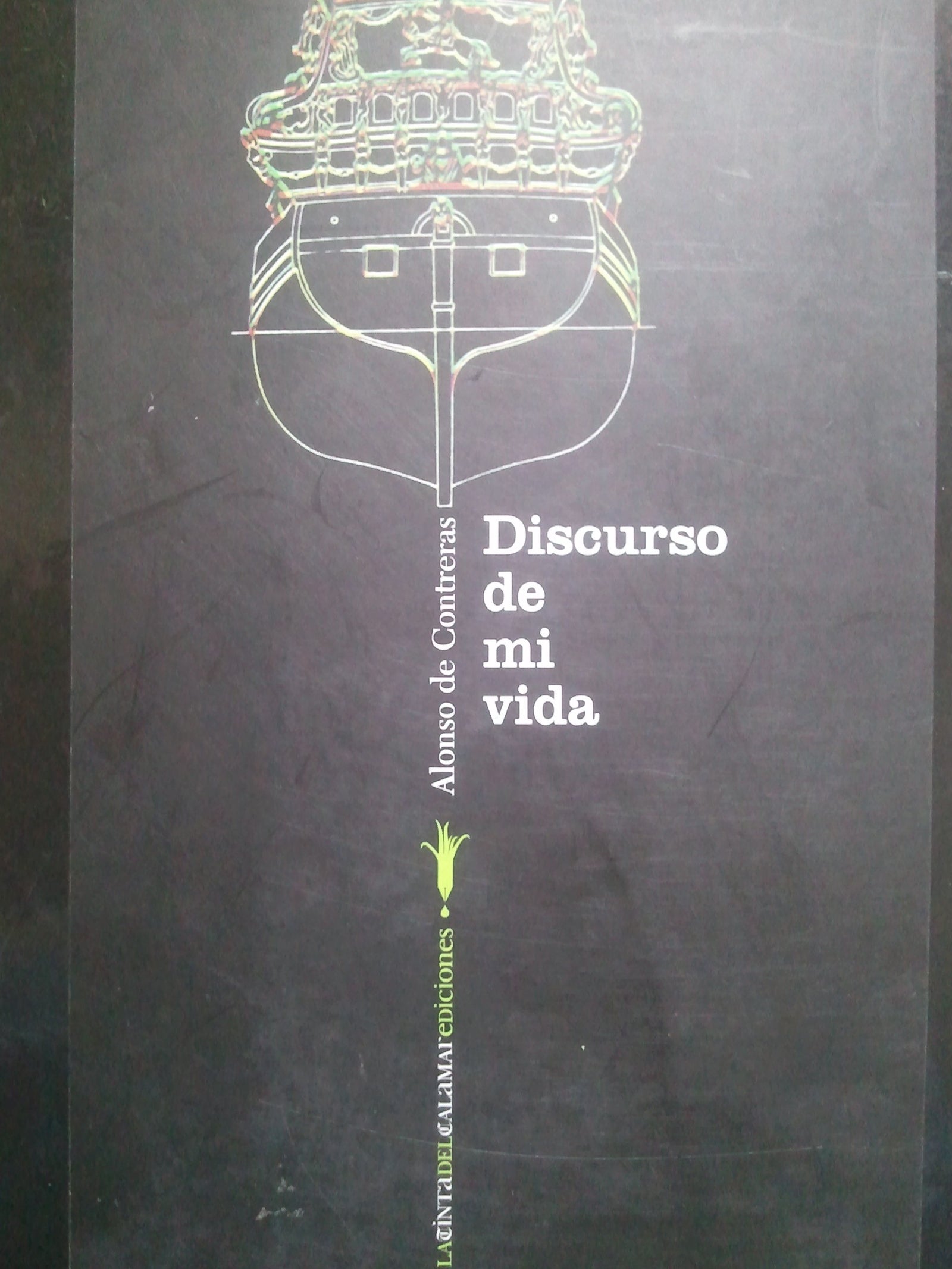 Discurso de mi vida -La Tinta Del Calamar: 1 (LA TINTA DEL CALAMAReDICIONES)