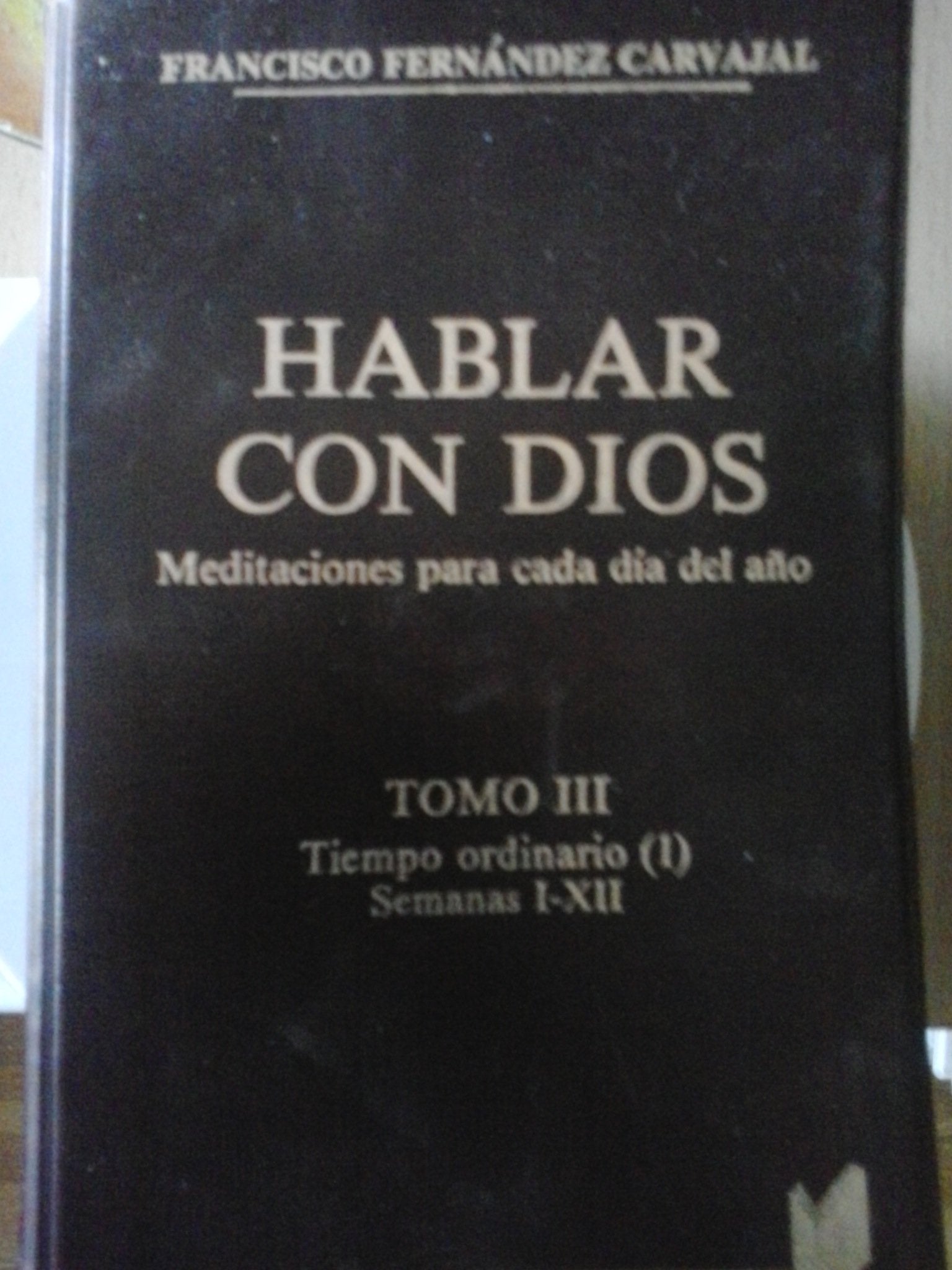 Hablar con Dios. Tomo III: Semanas I a XII: 3