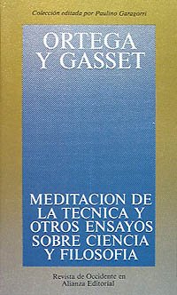 Meditación de la técnica y otros ensayos sobre ciencia y filosofía: 21 (Obras De José Ortega Y Gasset (Ogg))