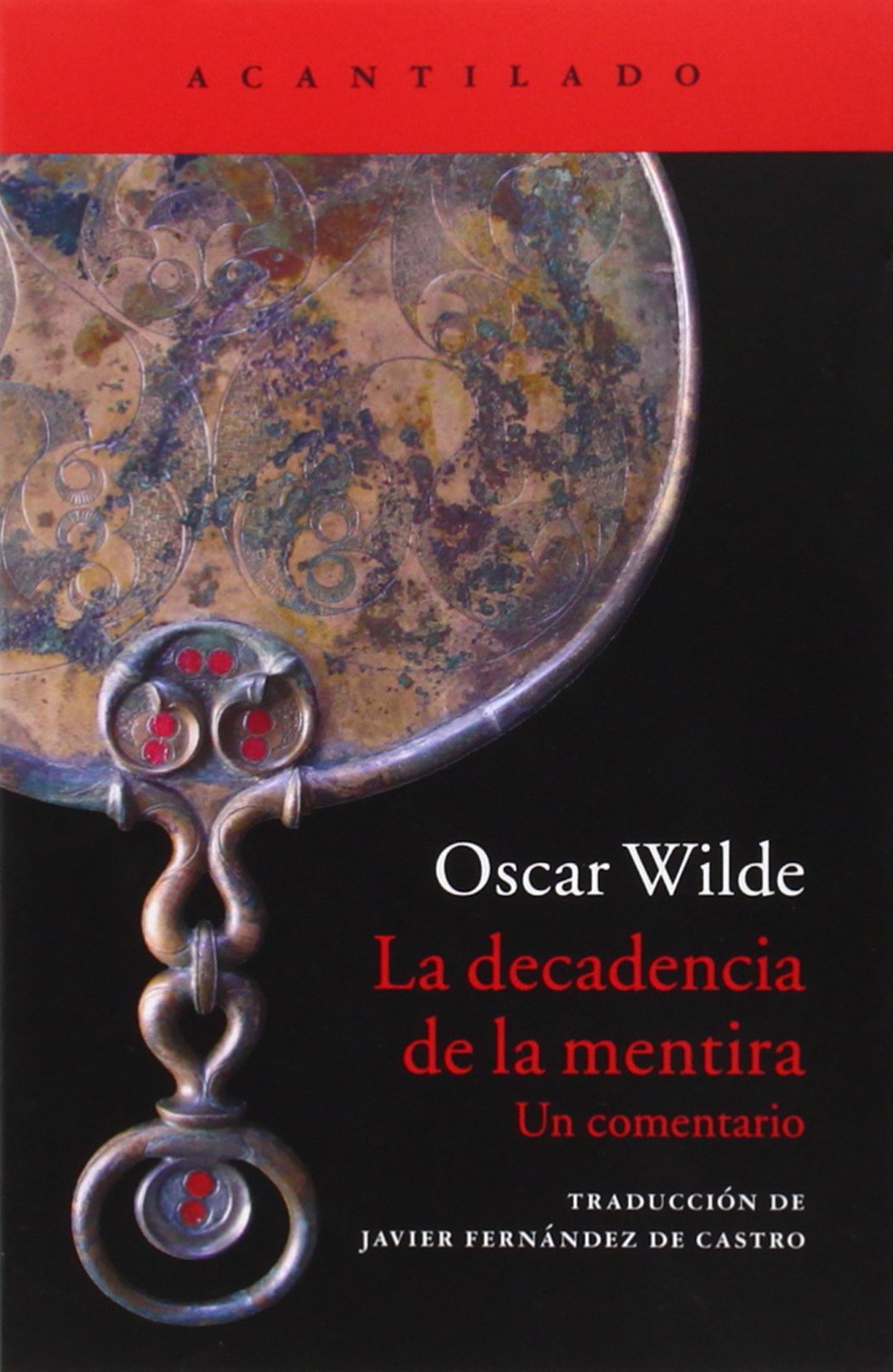 La decadencia de la mentira: Un comentario: 65 (Cuadernos del Acantilado)