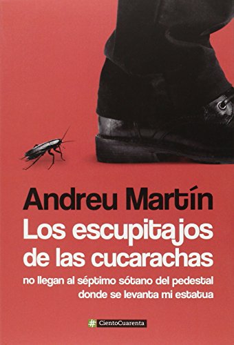 Los Escupitajos De Las Cucarachas (Cientocuarenta)