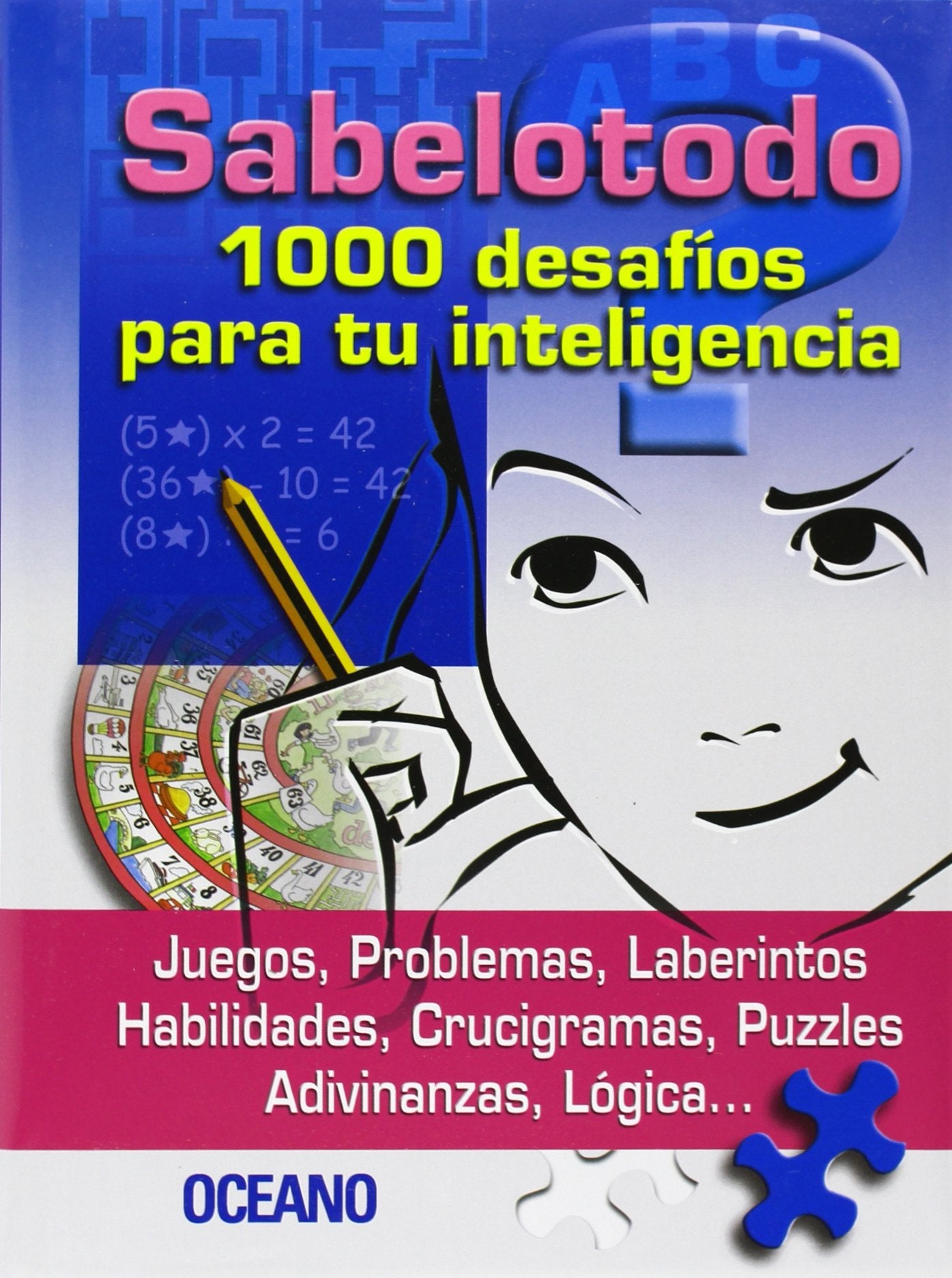 Sabelotodo: 1000 Desafios Para Tu Inteligencia/1000 Brain Teasers