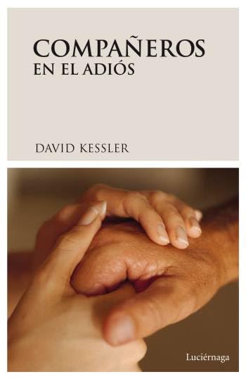 Compañeros en el adiós: Una guía para el último capítulo de la vida (TESTIMONIOS Y VIVENCIAS)