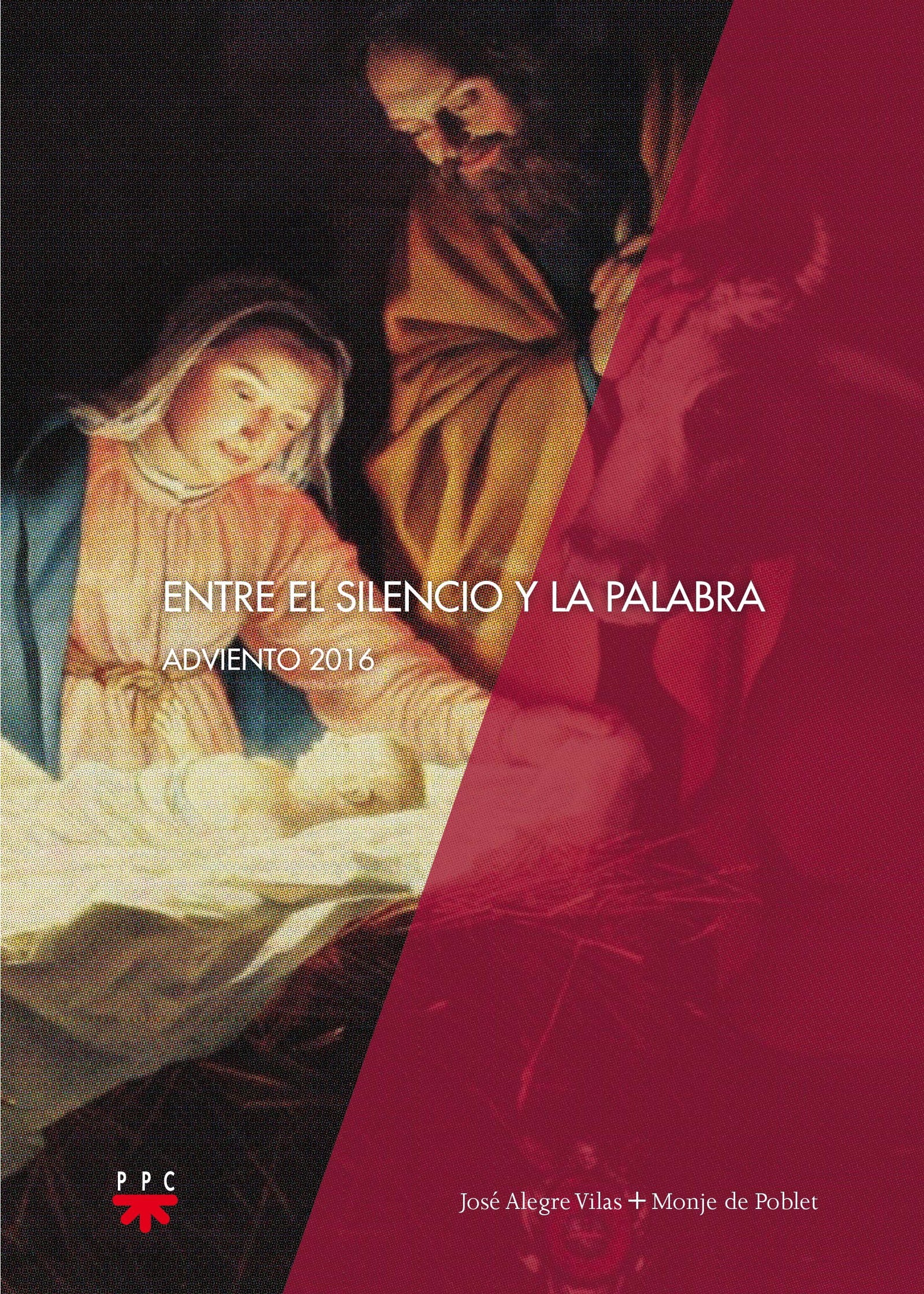 Entre el silencio y la palabra. Adviento 2016 (SIN COLECCION)