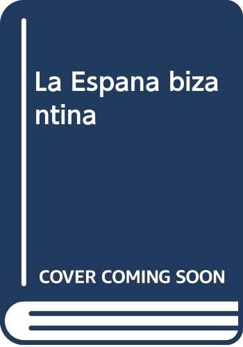 La España Bizantina: 77 (Serie Historia y Geografía)