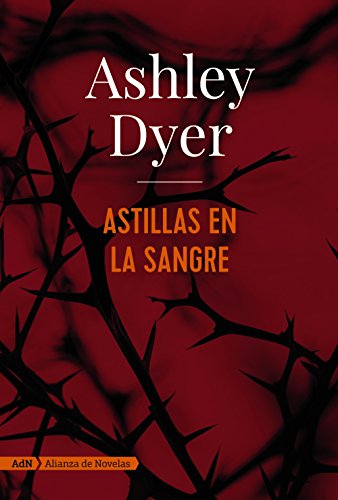 Astillas en la sangre (AdN) (Adn Alianza De Novelas)