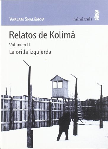 Relatos de Kolimá II: La orilla izquierda: 30 (Paisajes narrados)