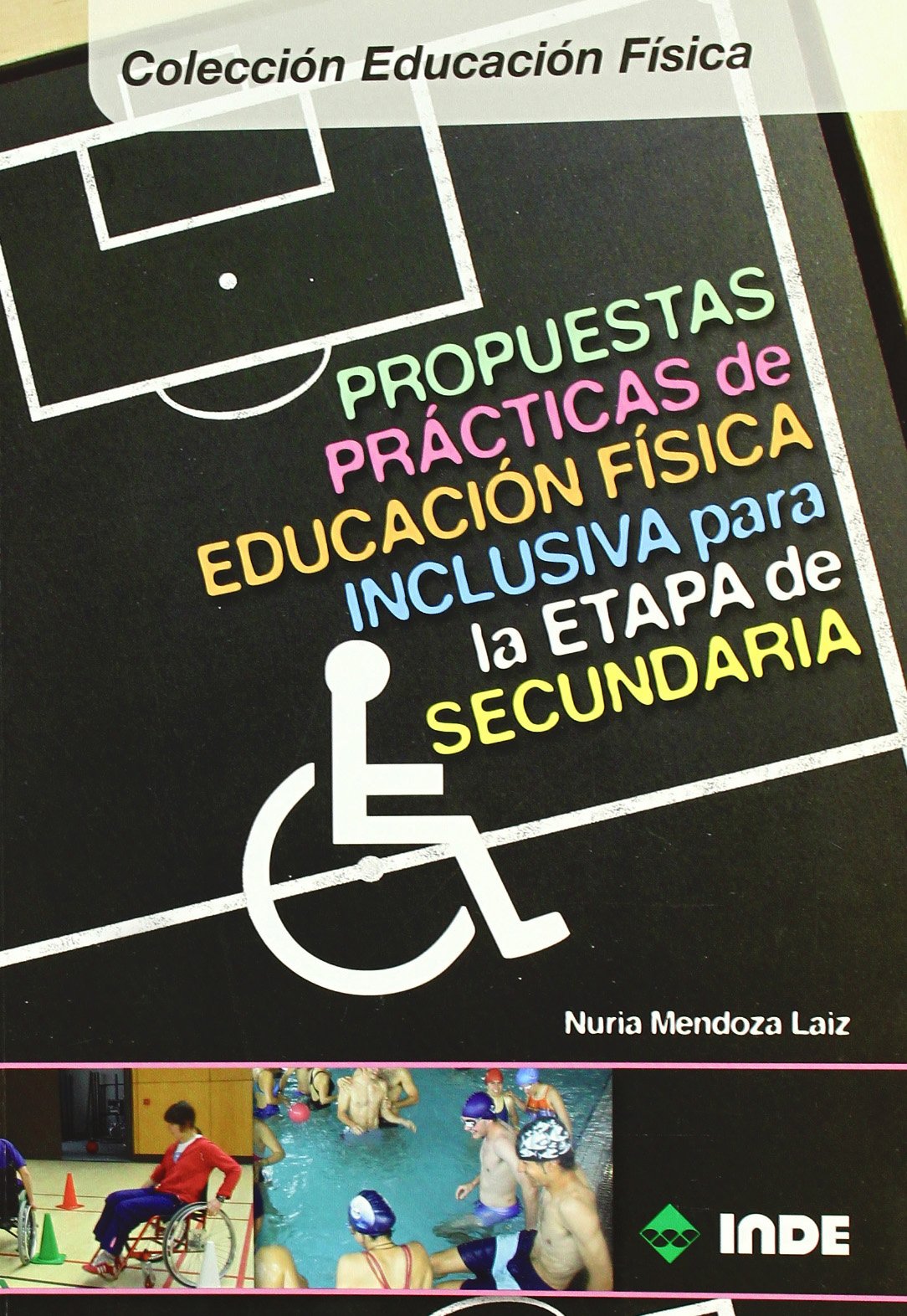 Propuestas prácticas de educación física inclusiva para la etapa de Secundaria (Colección Educación Física Adaptada y Necesidades Educativas Especiales) - 9788497291538: 189