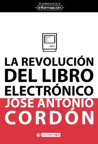La revolución del libro electrónico: 2 (EL PROFESIONAL DE LA INFORMACIÓN)