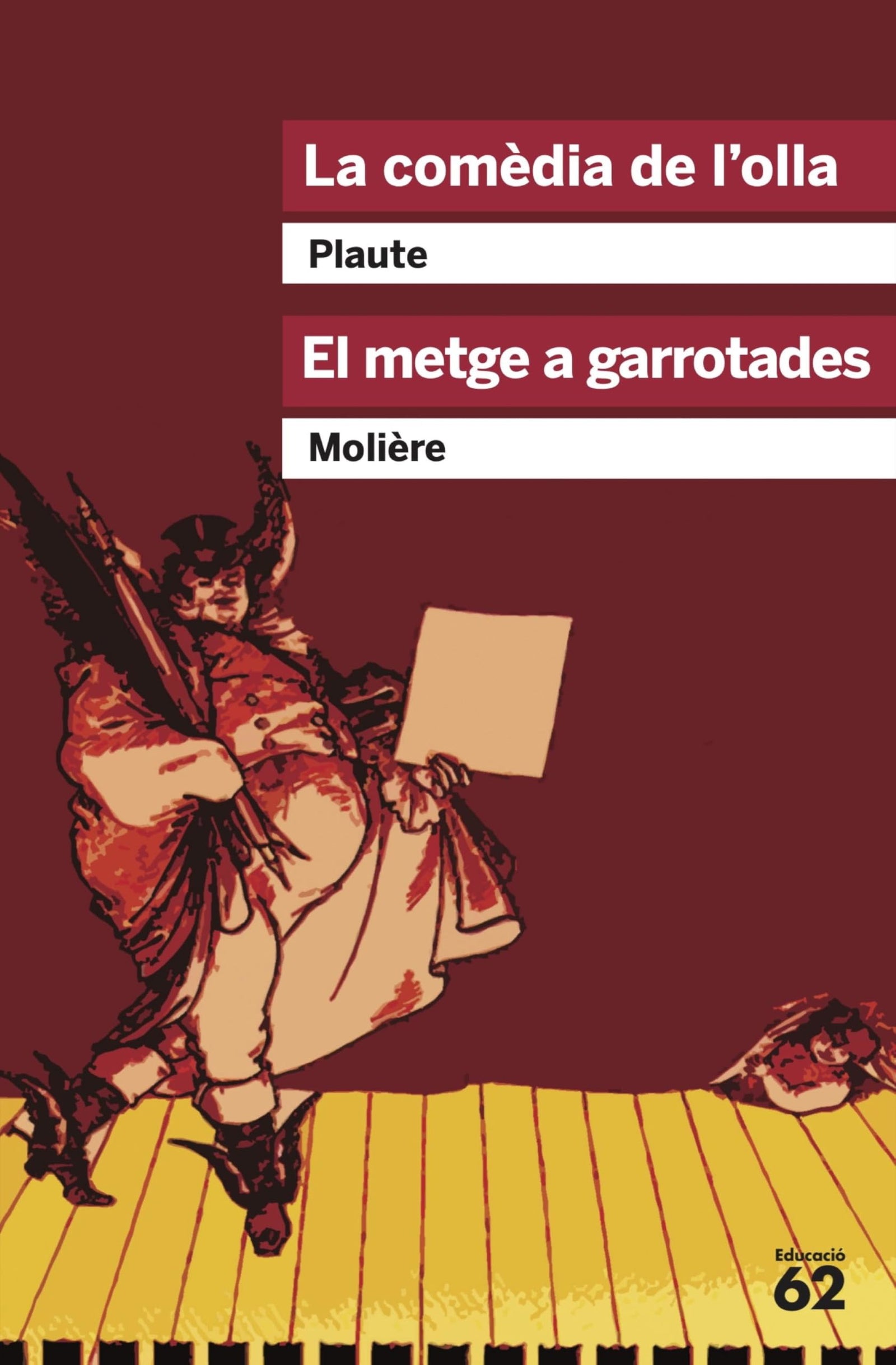 La comèdia de l'olla i El metge a garrotades: 32 (Educació 62)