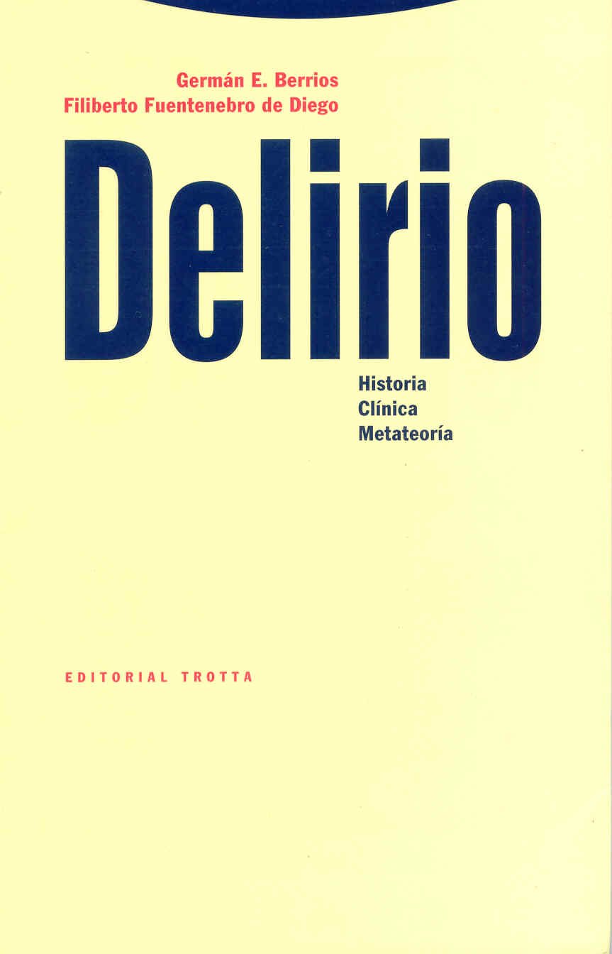 Delirio. Historia, Clínica, Metateoría (Estructuras y Procesos. Cognitiva)