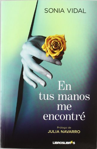 En tus manos me encontré