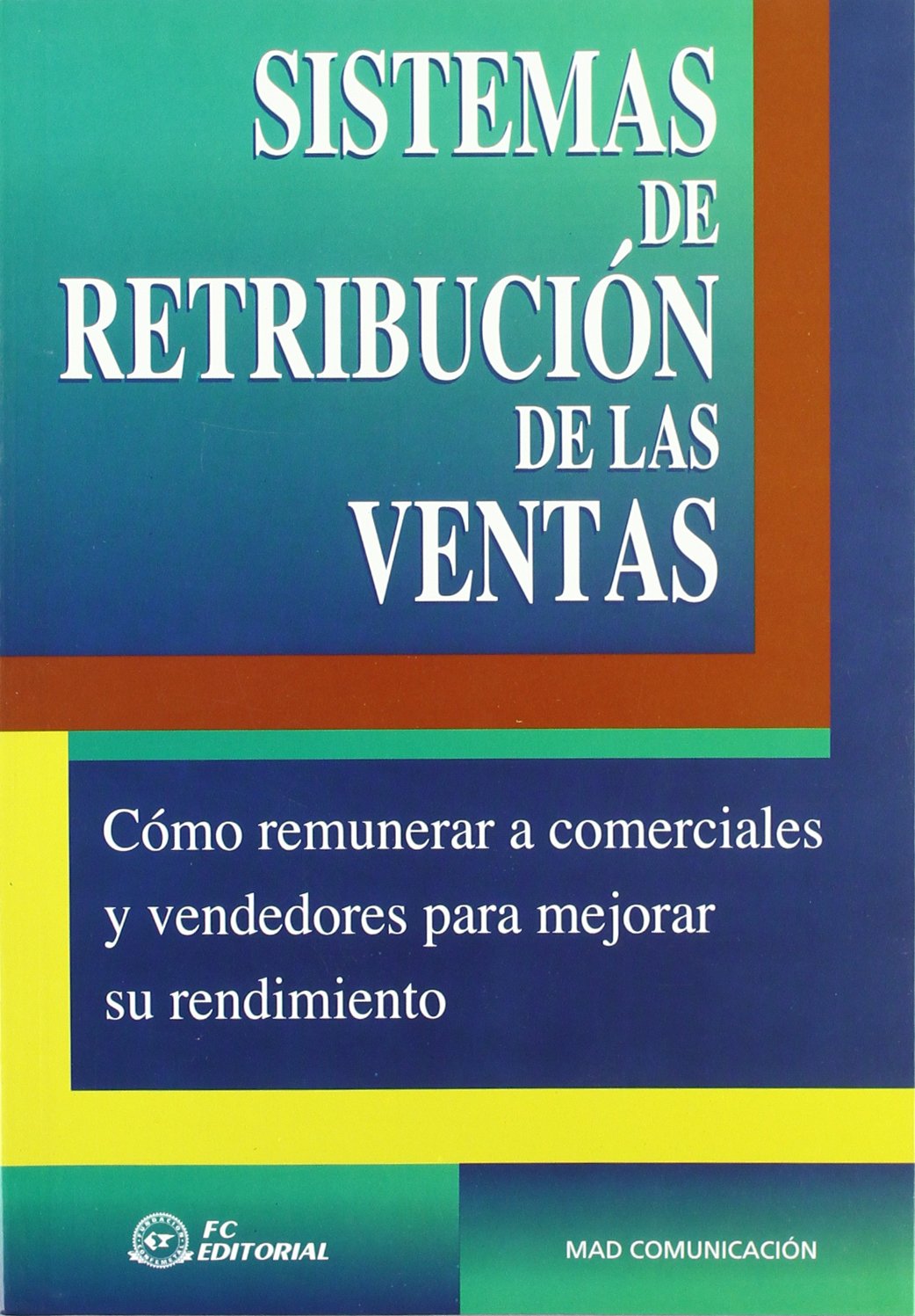 Sistemas de retribución de las ventas (SIN COLECCION)