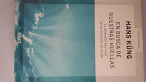 En busca de nuestras huellas: La dimensión espiritual de las religiones del mundo (REFERENCIAS)