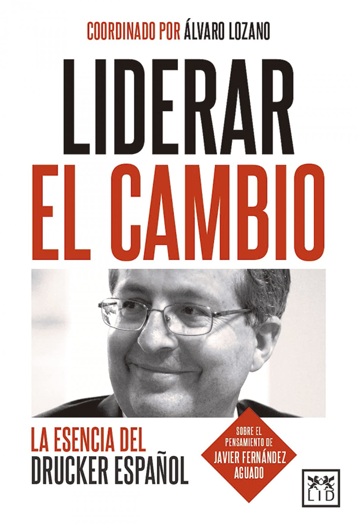 Liderar El Cambio (Colección Acción Empresarial)
