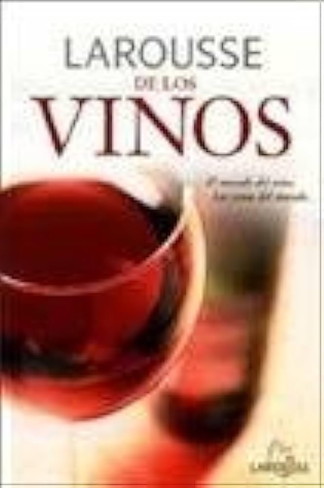 LAROUSSE DE LOS VINOS-LAROUSSE (SIN COLECCION)