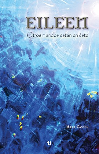 Eileen. Otros mundos están en éste