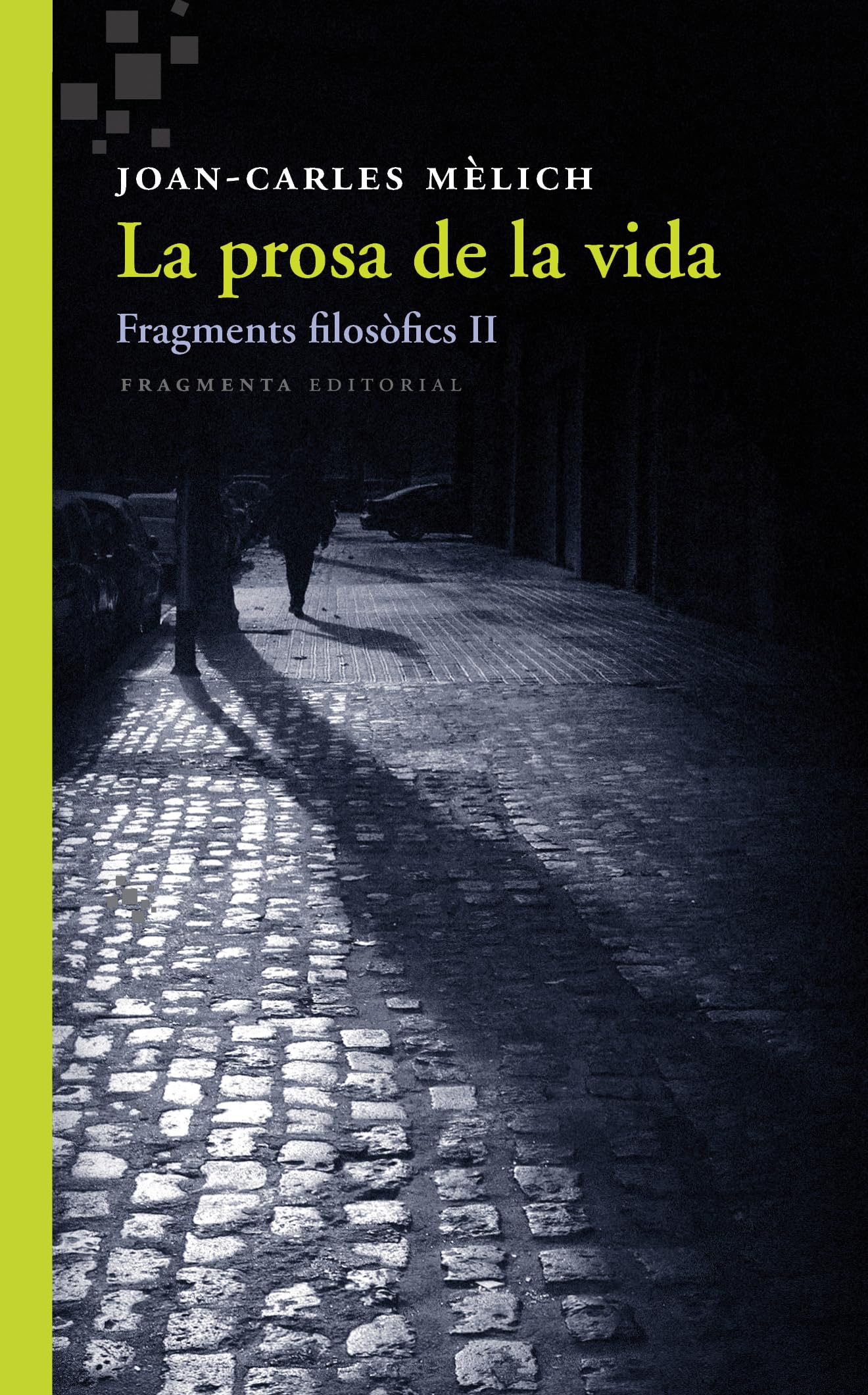 La prosa de la vida: Fragments filosòfics II: 37 (Assaig)