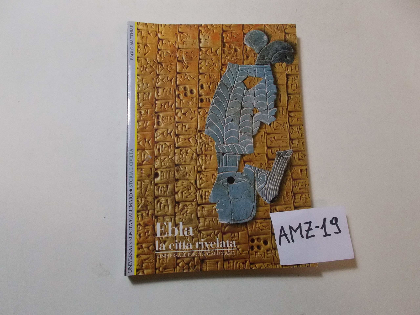 Ebla. La città rivelata (Storia e civiltà)