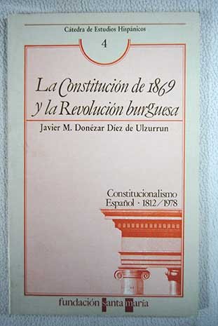 La constitución de 1869 y la revolución burguesa (Cátedra de estudios hispánicos)