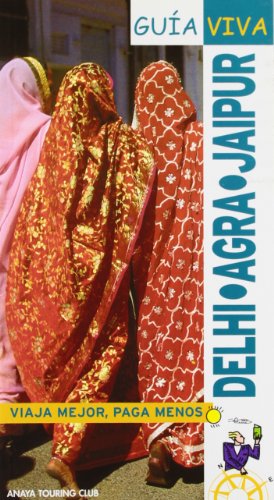 Delhi, Agra, Jaipur (Guía Viva - Internacional)