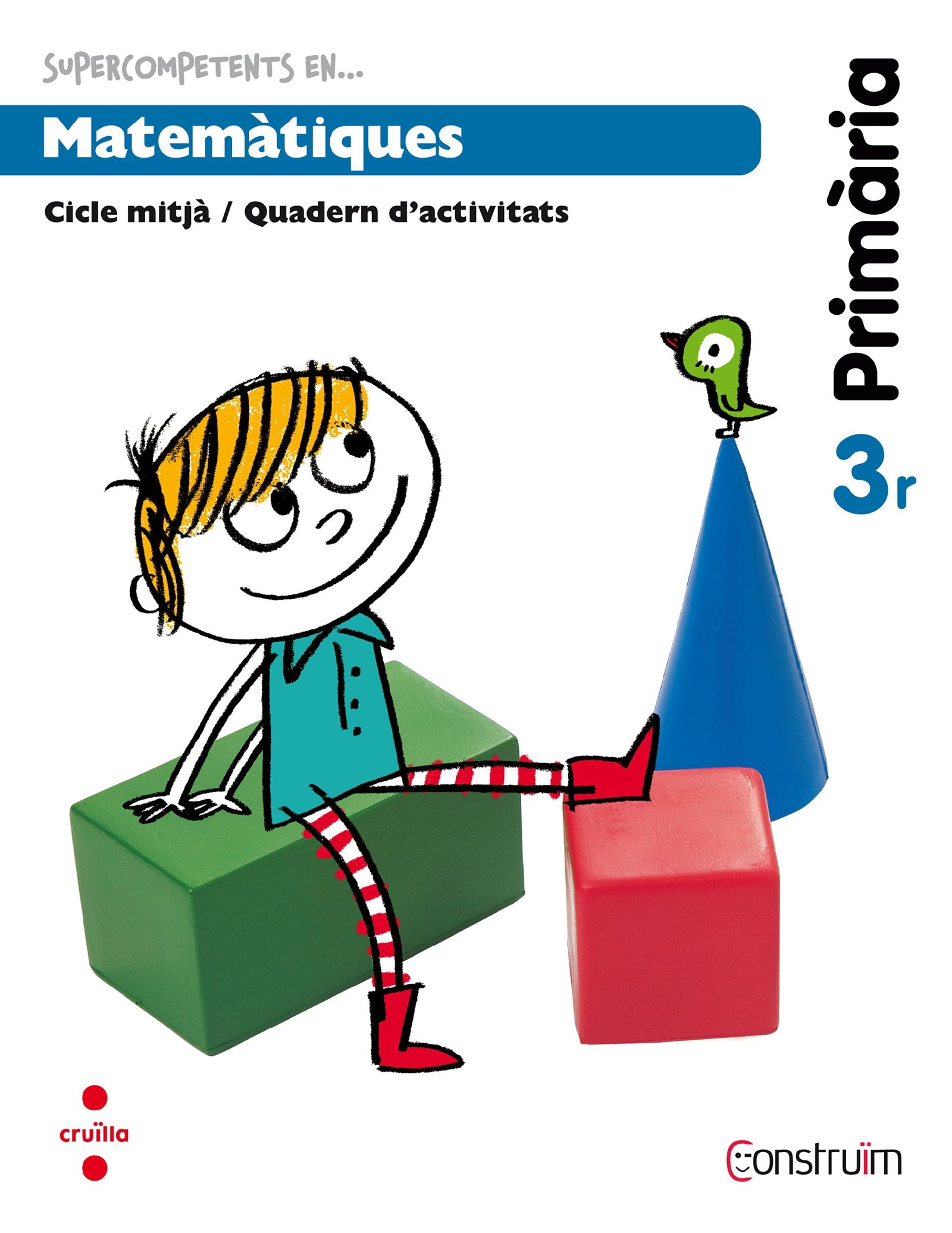 Supercompetents en... Matemàtiques. 3 Primària. Construïm. Quadern - 9788466134675 (CONSTRUIM)