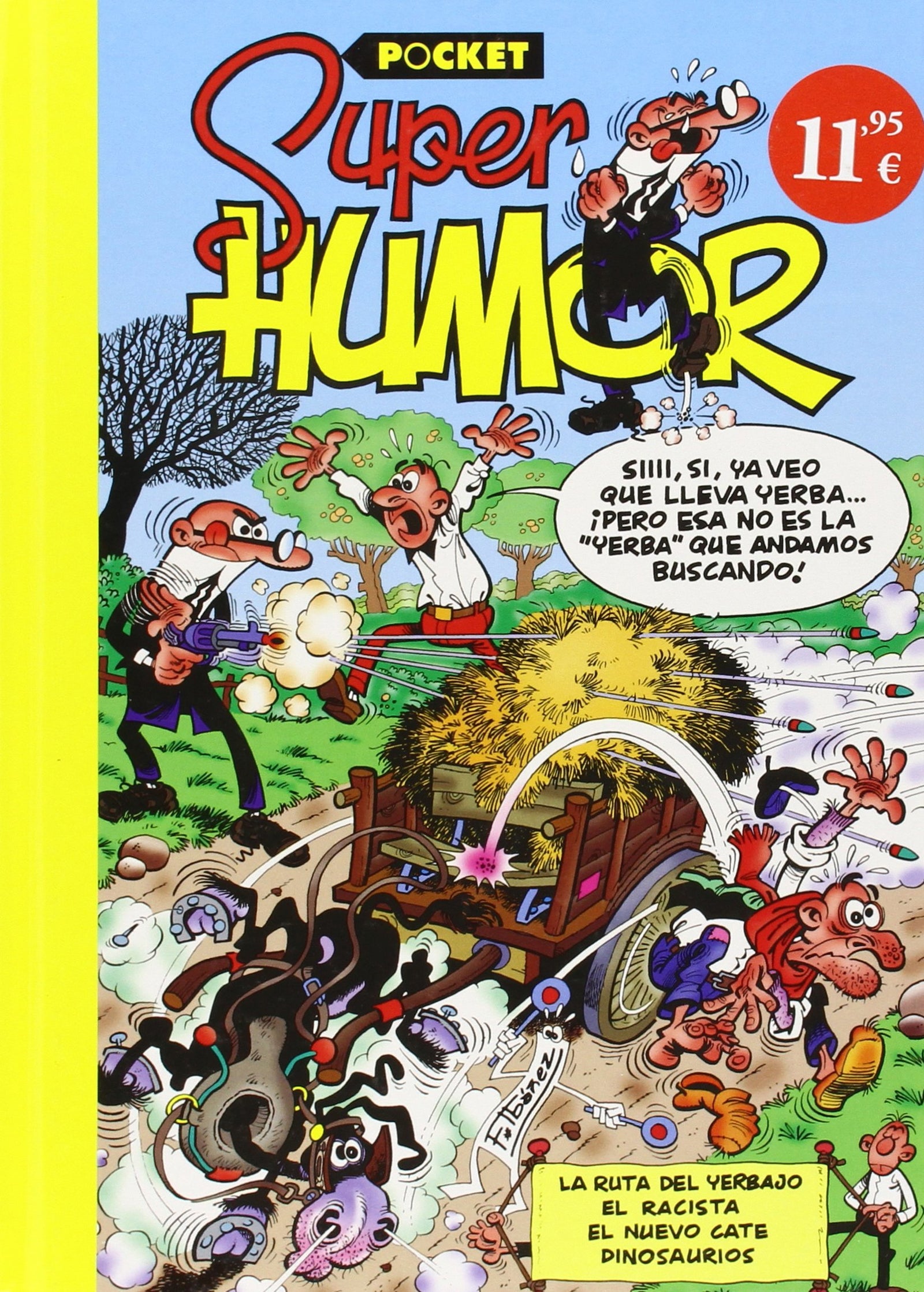La ruta del yerbajo | El racista | El nuevo cate | Dinosaurios | El pinchazo telefónico (Súper Humor Mortadelo [pocket] 9)