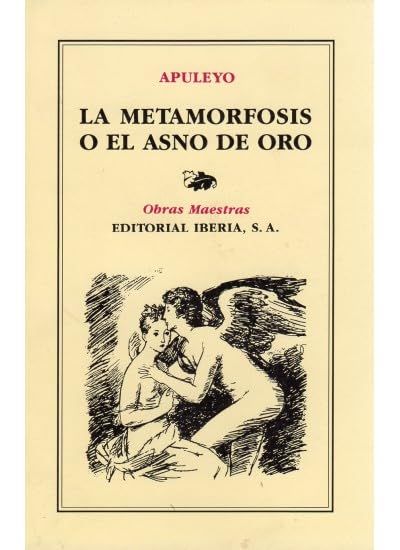 171. METAMORFOSIS O EL ASNO DE ORO (LITERATURA-OBRAS MAESTRAS IBERIA)