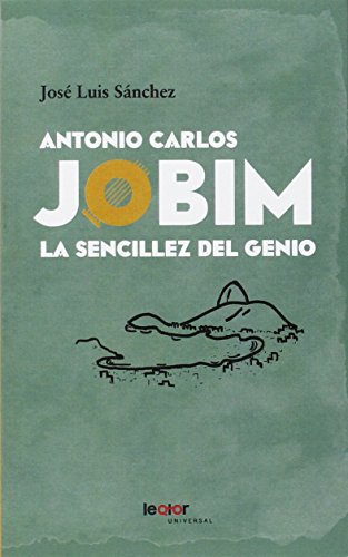 Antonio Carlos Jobim. La Sencillez Del Genio (EXPERTOS)