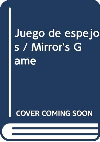 Juego de espejos/ Mirror's Game