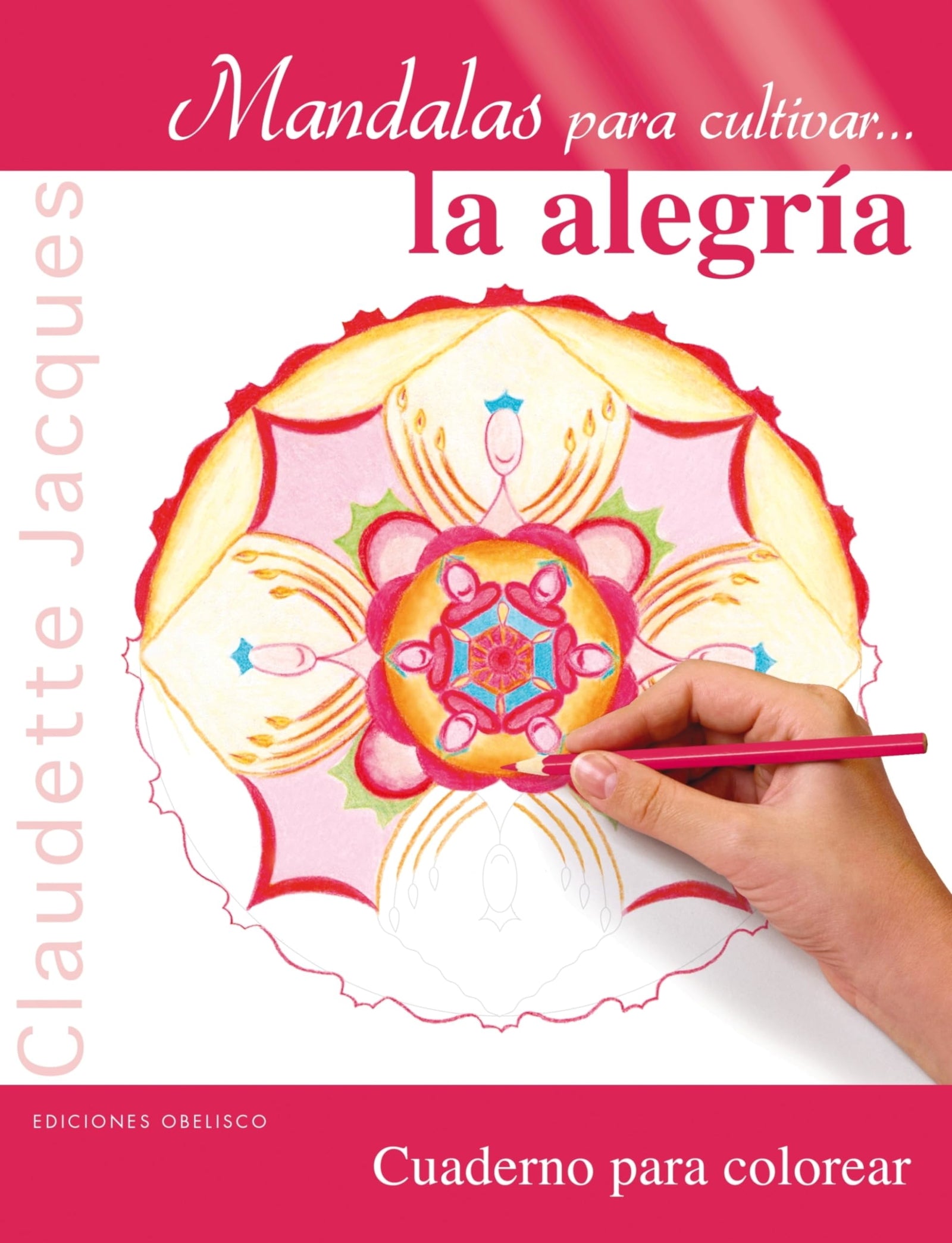 Mandalas Para Cultivar... La Alegría: Cuaderno Para Colorear (NUEVA CONSCIENCIA)
