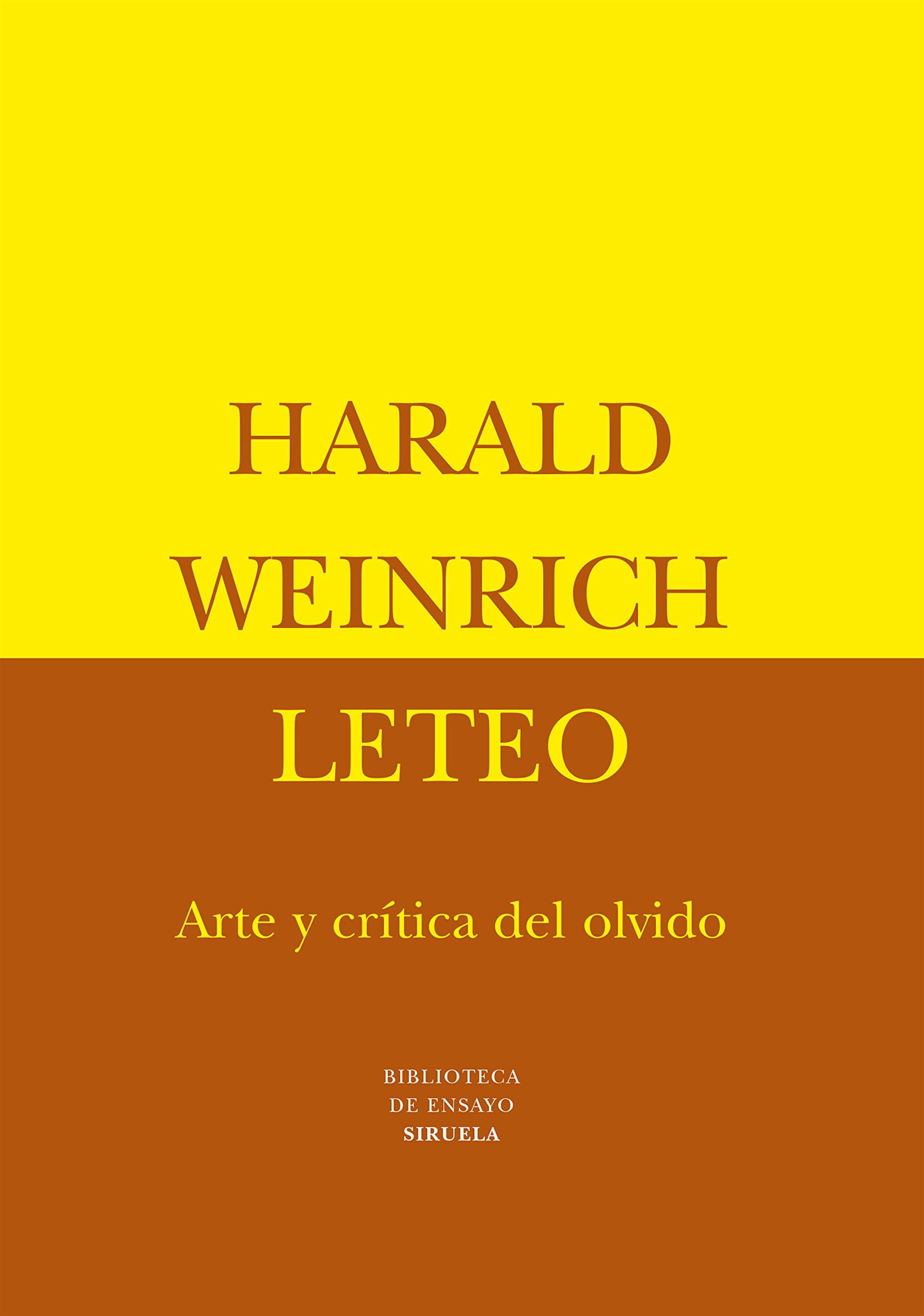 Leteo: Arte y crítica del olvido: 13 (Biblioteca de Ensayo / Serie mayor)
