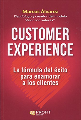 Customer experience: La fómula del éxito para enamorar clientes (SIN COLECCION)