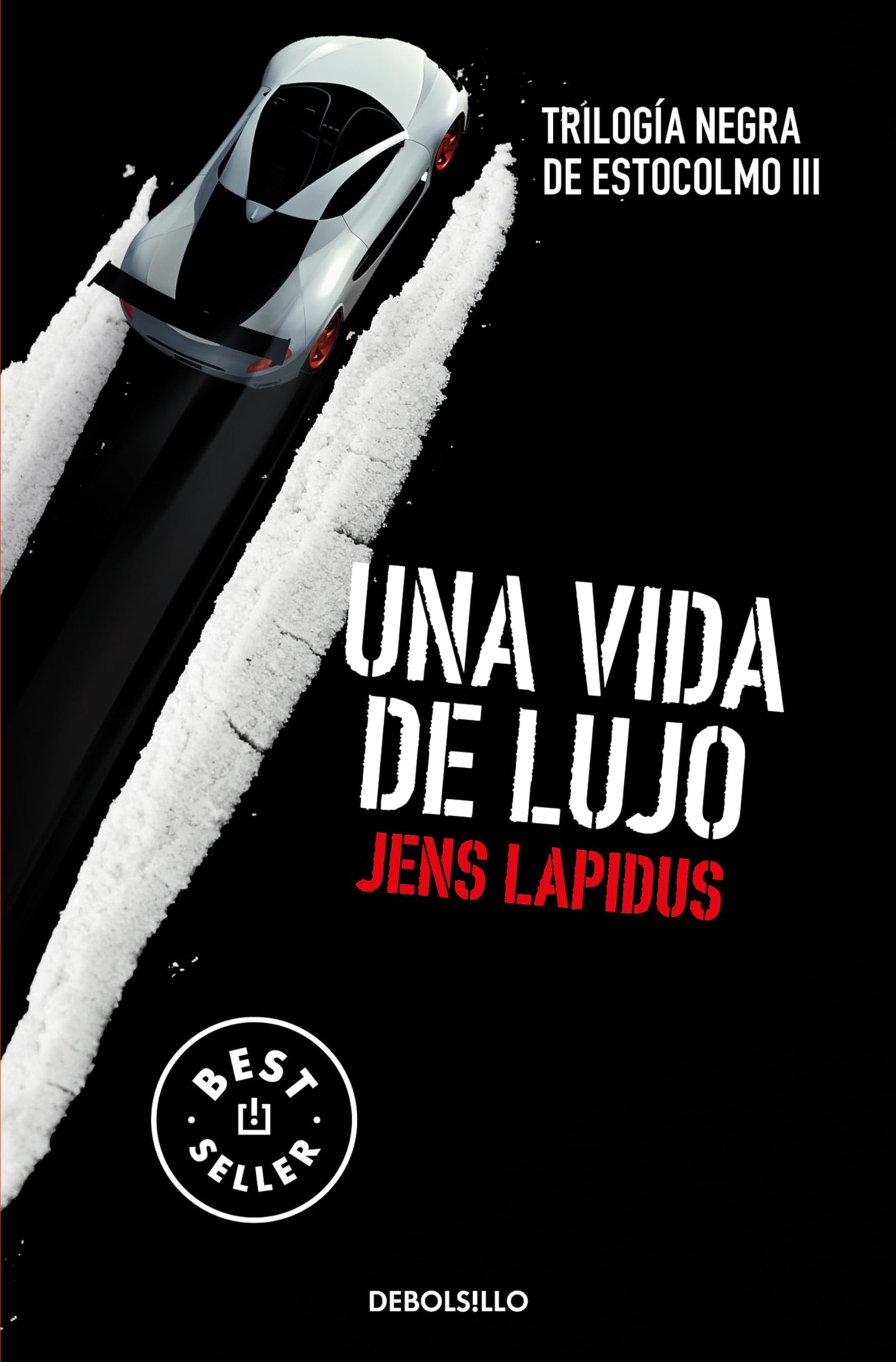 Una vida de lujo (Trilogía negra de Estocolmo 3) (Best Seller)