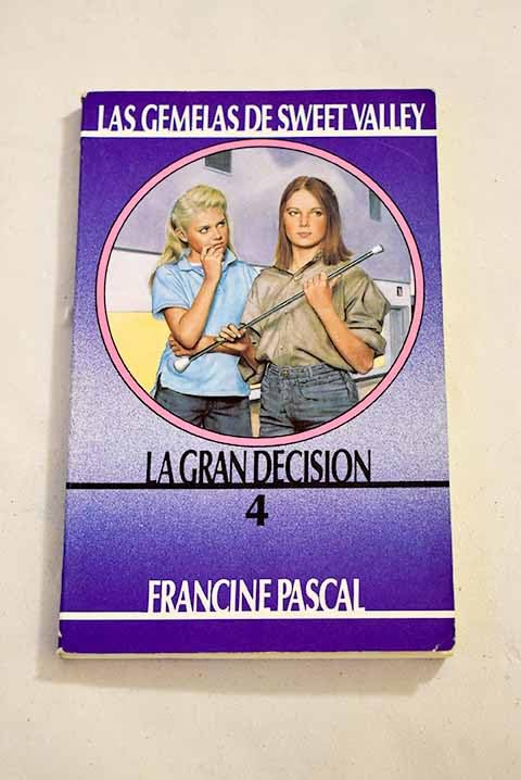 La Gran Decision (Gemelas de SV (04))