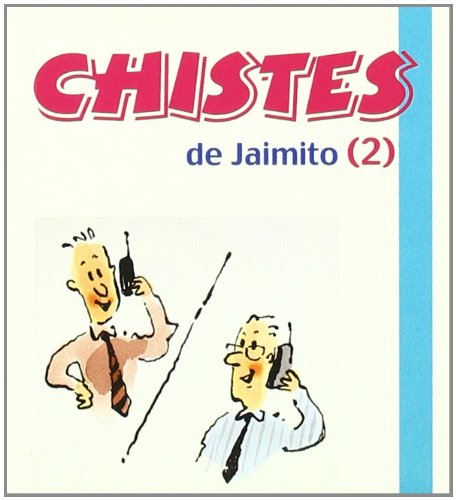 Chistes De Jaimito (2) -21 (Los libros del buen humor)