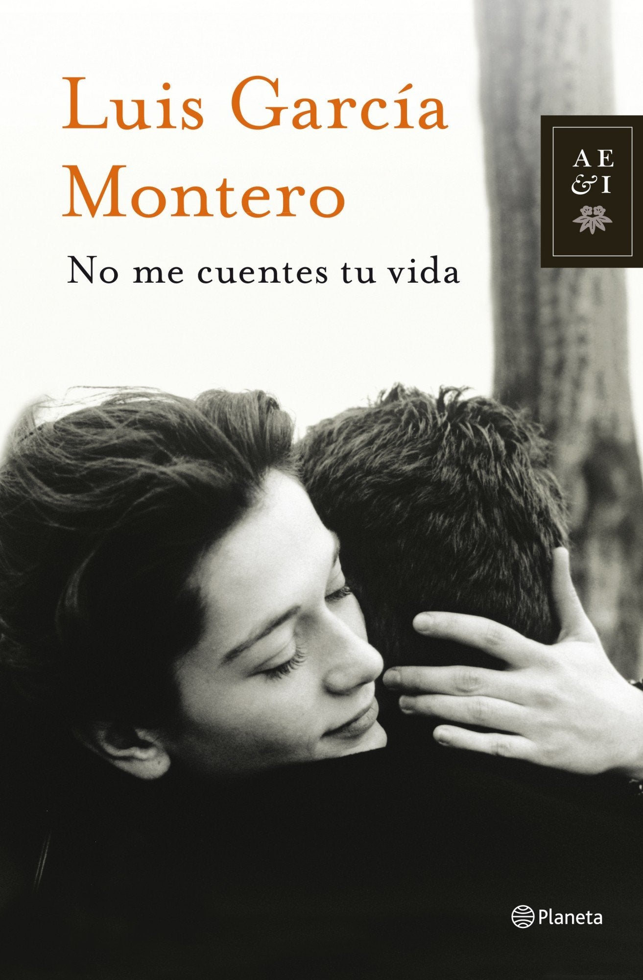 No me cuentes tu vida (Autores Españoles e Iberoamericanos)