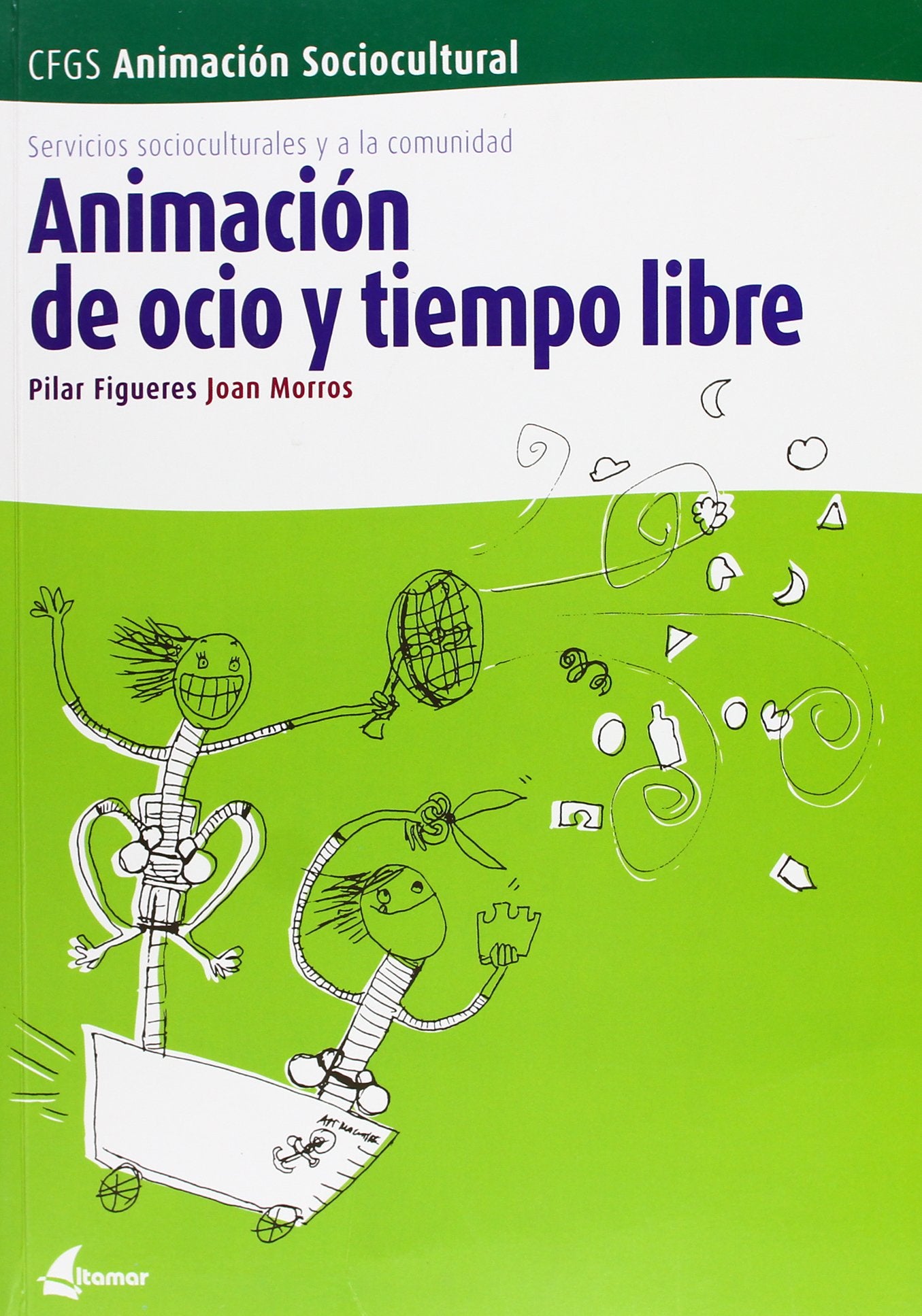 Animación Del Ocio Y Tiempo Libre. CFGS